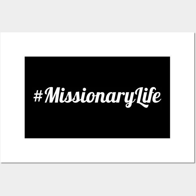 #Missionary Life Wall Art by CalledandChosenApparel